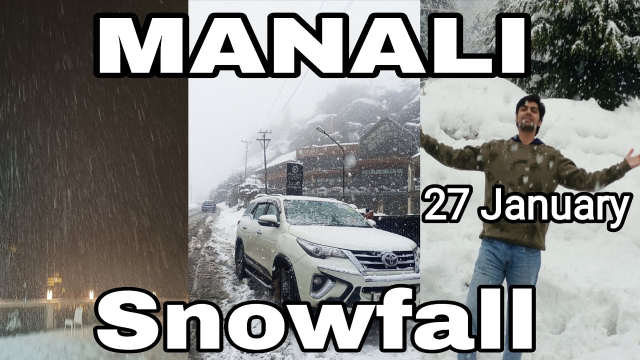 Manali 27th January Snowfall Day & Night | Traffic Update | Fortuner 4X4