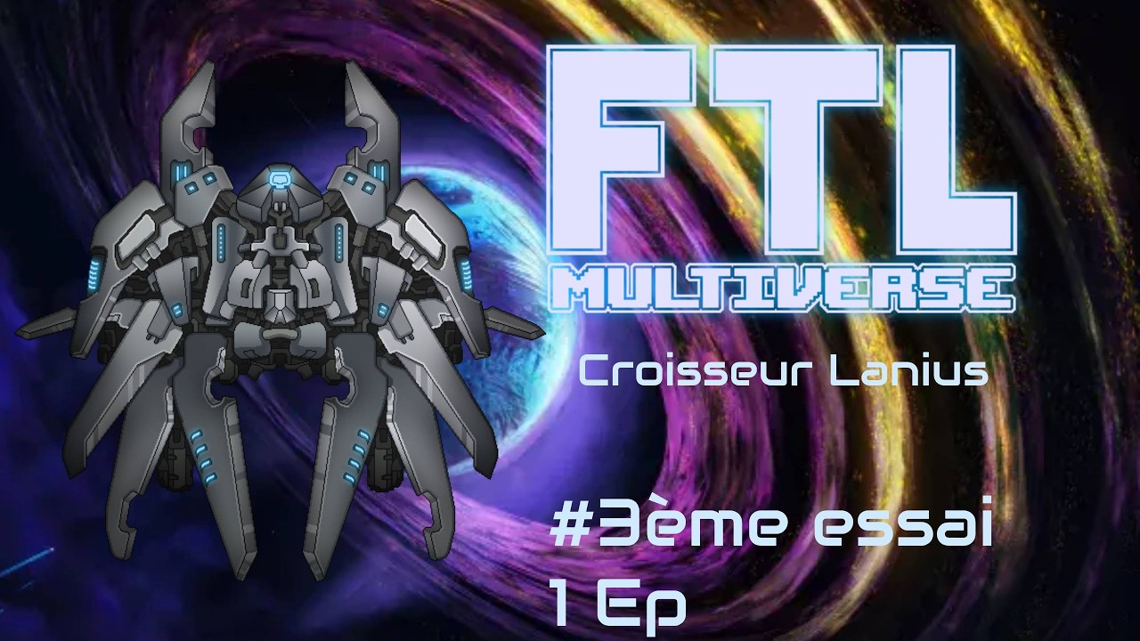 FTL : Multiverse - 3ème essai - 1 Ep - Croisseur Lanius - Normal