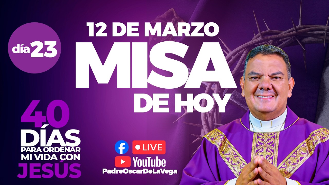 EN VIVO🔴Santa Misa de Hoy Jueves 12 de Marzo I PadreOscarDeLaVega
