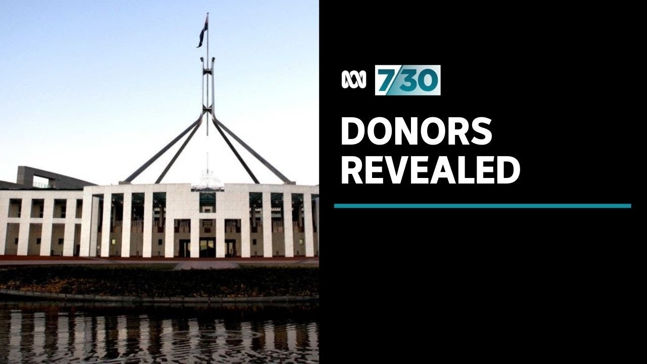 Australia's largest political donors revealed | 7.30