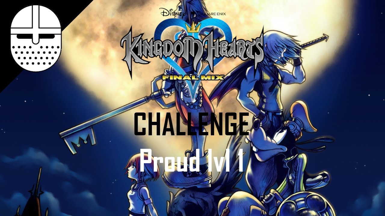Test stream【Kingdom Hearts Final Mix】Challenge: Proud lvl 1