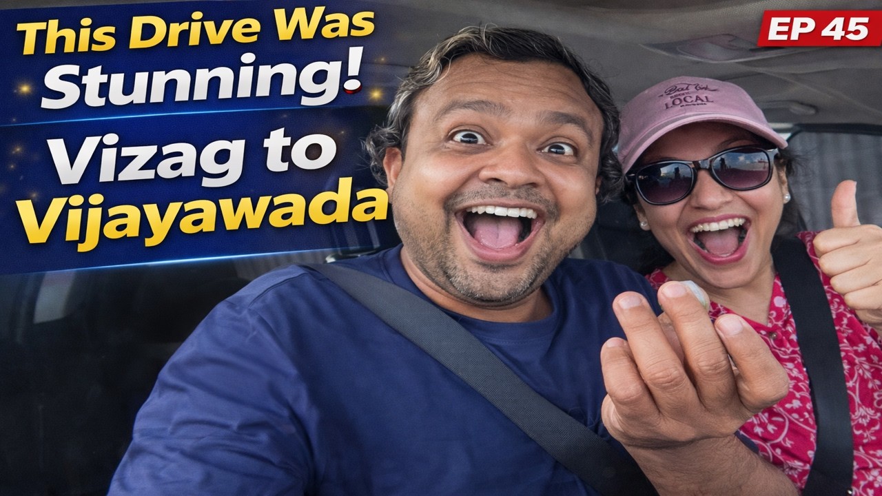 EP45 Vizag to Vijayawada Road Trip | 👉 This Drive Was Stunning! 😱