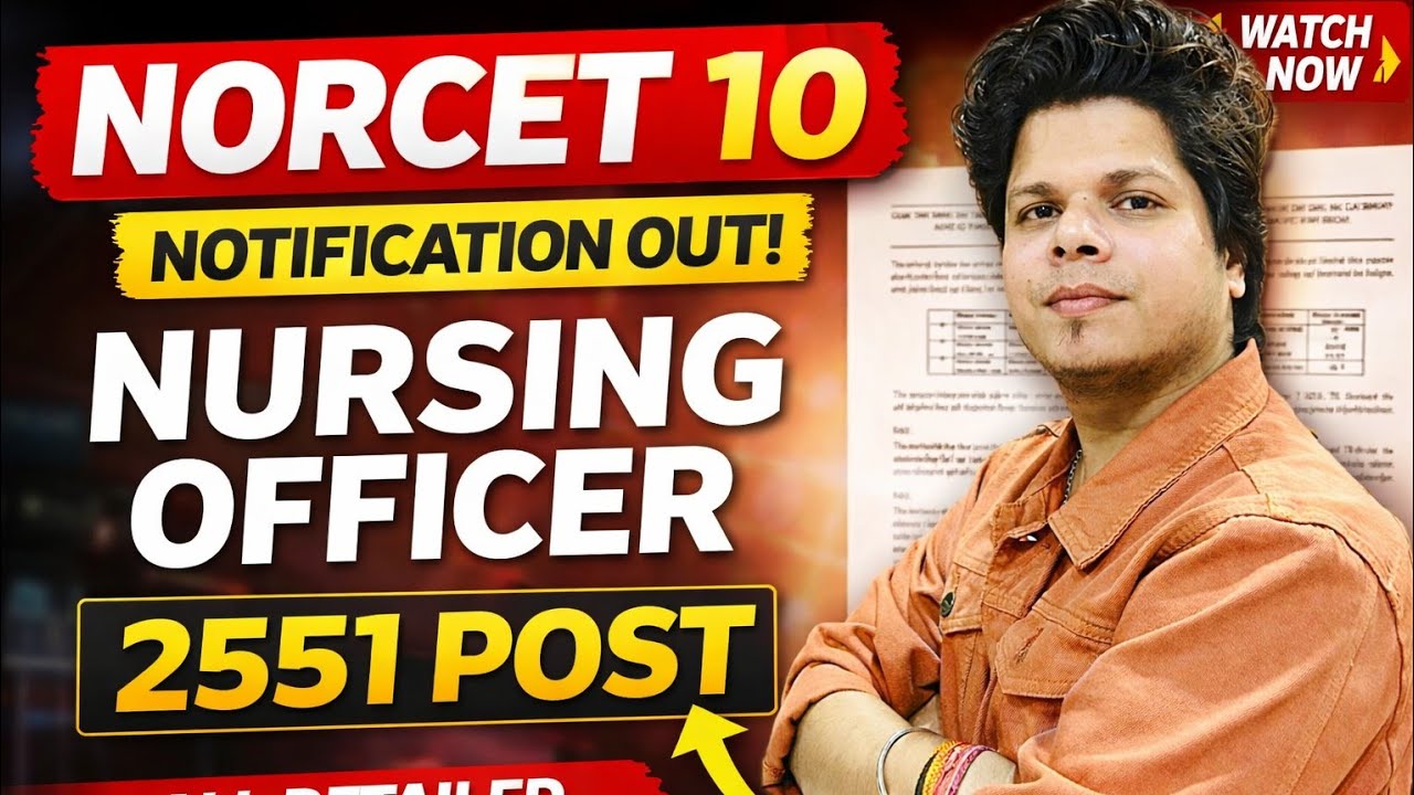 NORCET 10 Notification Out 🔥 2551 Nursing Officer Post | Full Details Explained