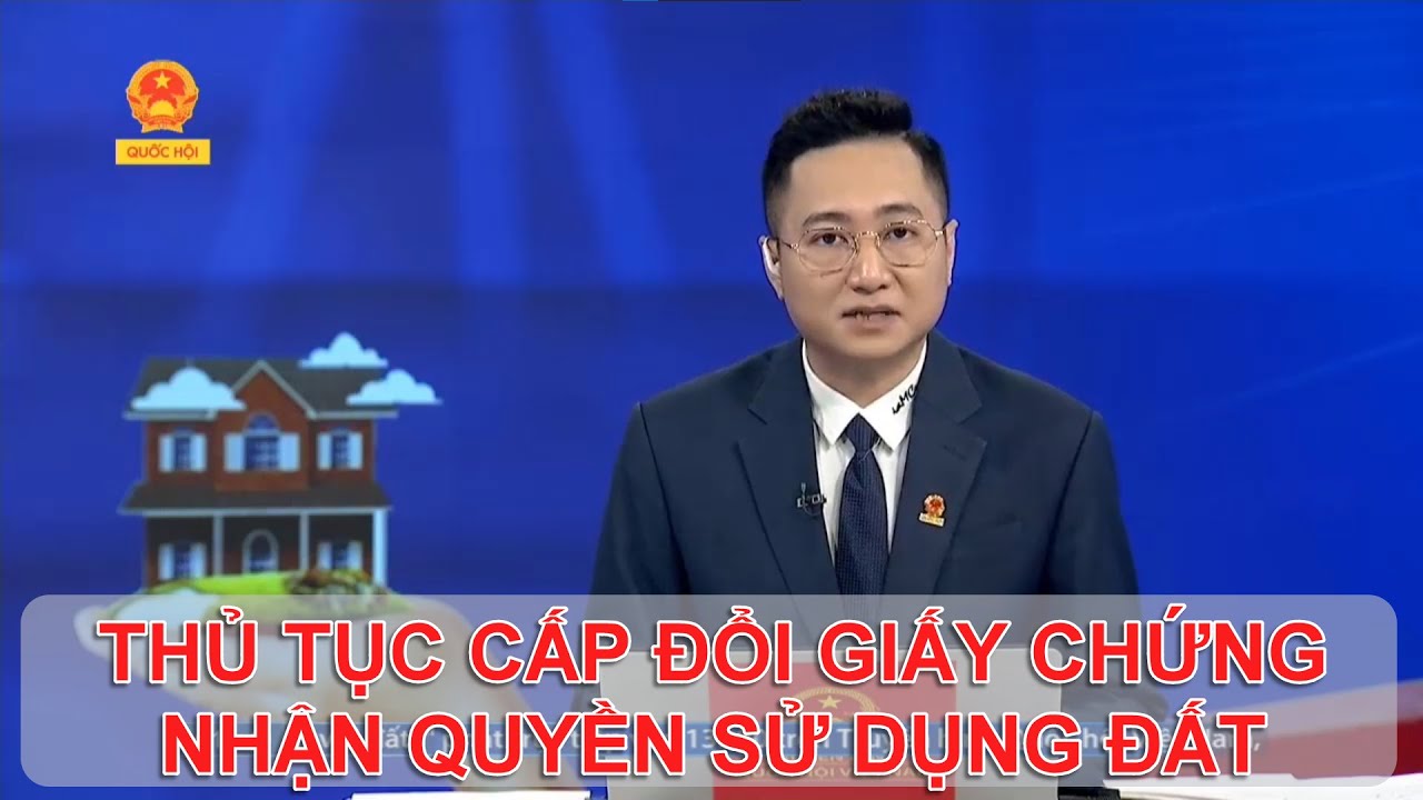 THỦ TỤC CẤP ĐỔI GIẤY CHỨNG NHẬN QUYỀN SỬ DỤNG ĐẤT QUYỀN SỞ HỮU NHÀ Ở | TƯ VẤN TRỰC TUYẾN