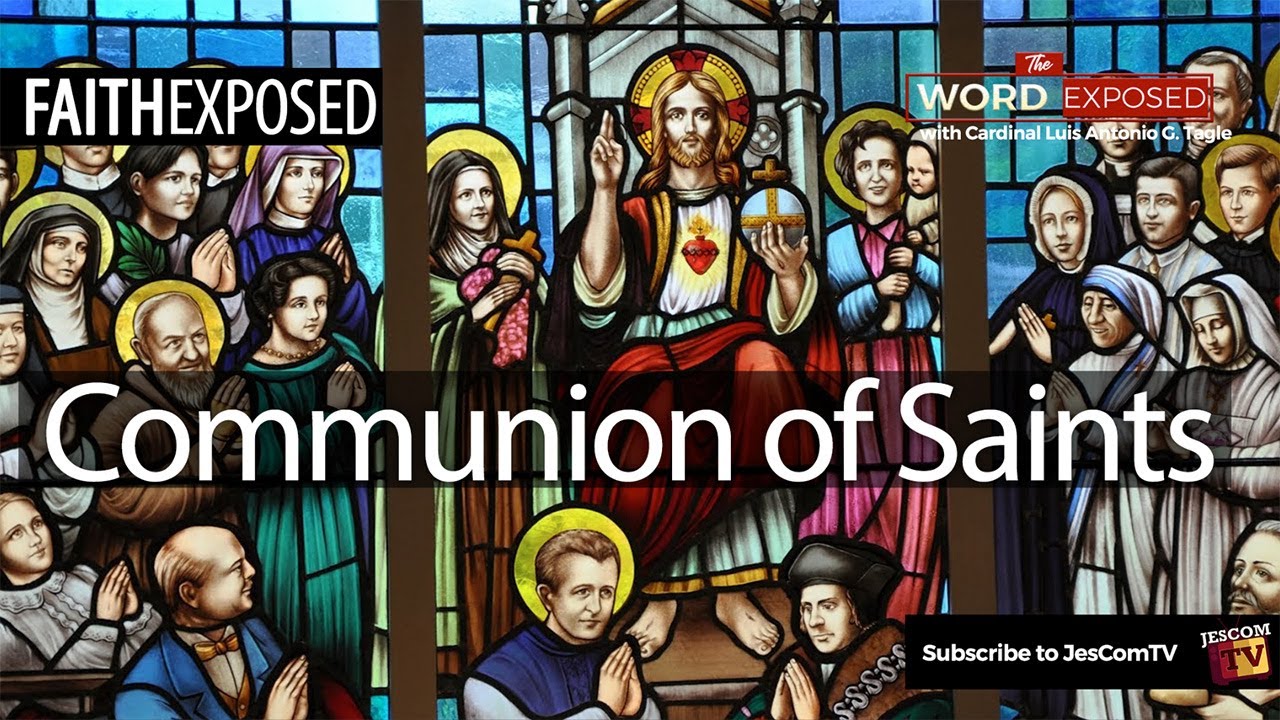 Communion of Saints - Faith Exposed with Cardinal Tagle