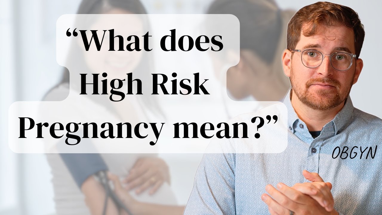 OBGYN discusses: High Risk Pregnancy. What does this mean?!