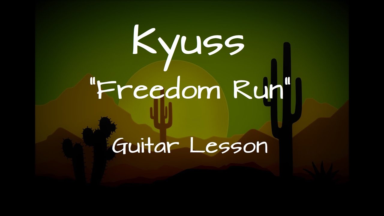Kyuss -Freedom Run / Guitar Cover / Guitar Lesson with Tabs