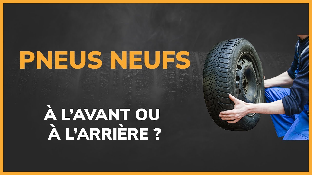 Pneus neufs : à l’avant ou à l’arrière ?