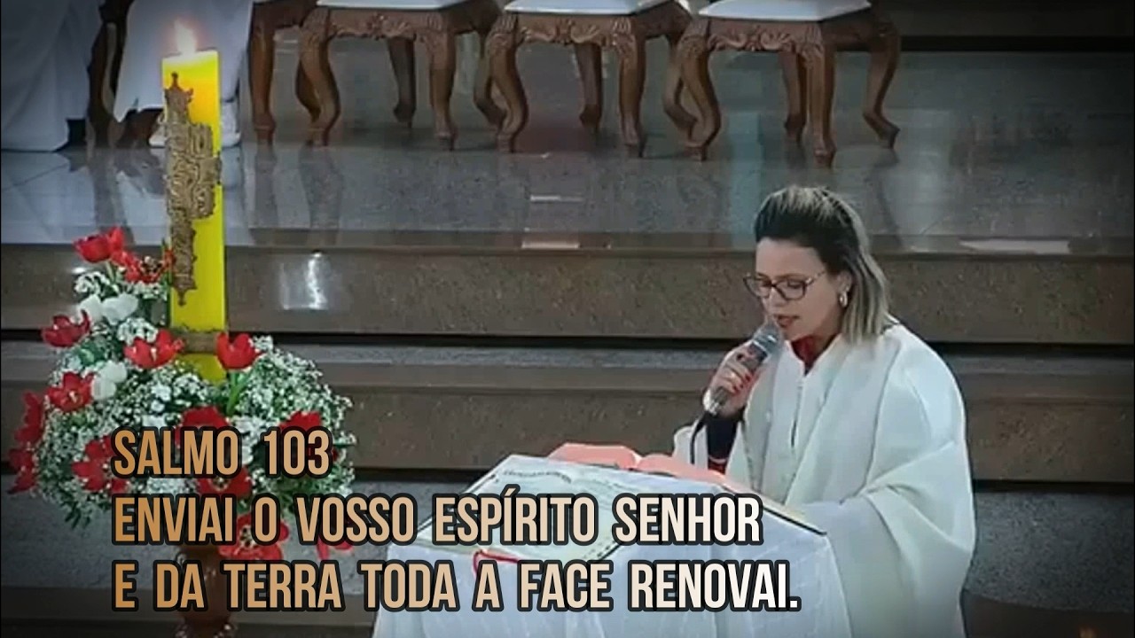 Salmo 103 - Enviai o vosso Espírito Senhor e da terra toda a face renovai / PENTECOSTES