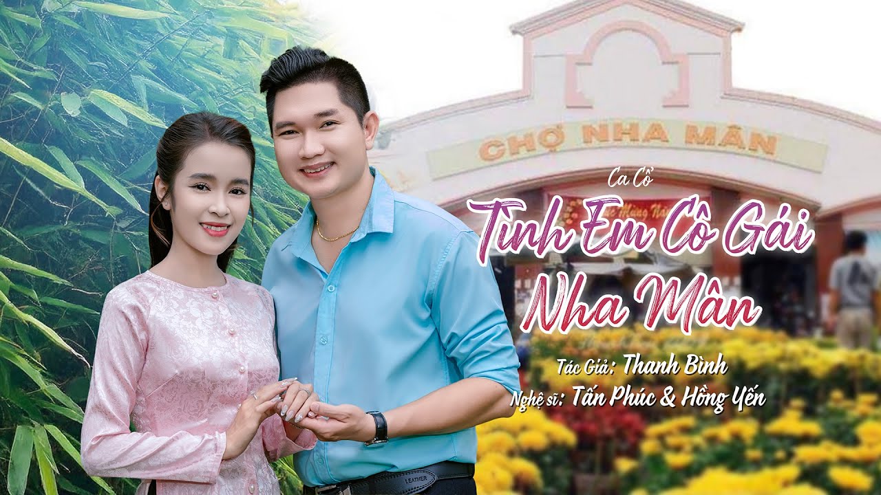 TÌNH EM CÔ GÁI NHA MÂN TẤN PHÚC & HỒNG YẾN | OFFICIAL MV