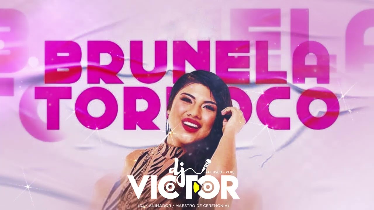 Brunella Torpoco - Mix Chelero 03 [DjVictor Cusco]