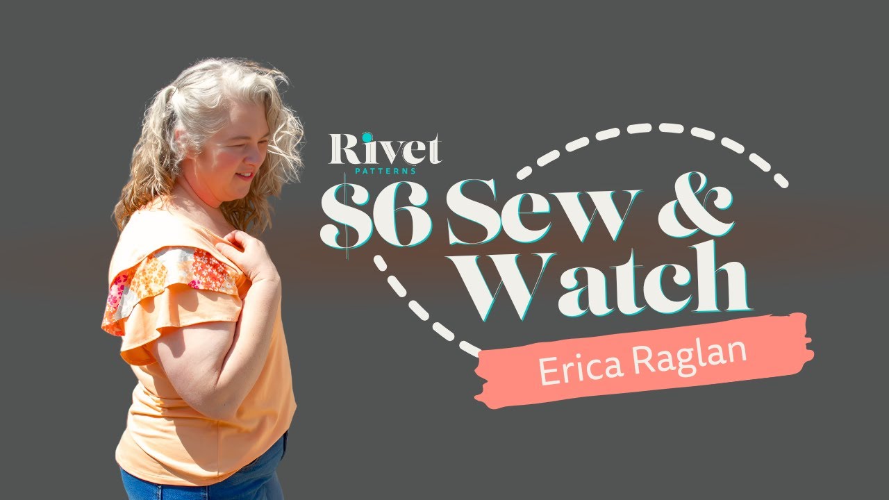 Rivet Patterns $6 Sew & Watch: Erica Raglan Full Tutorial