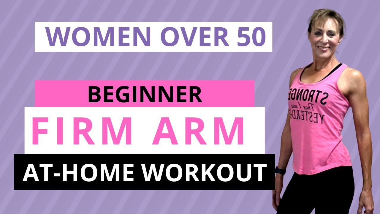 Firm Arm Workout for Women Over 50