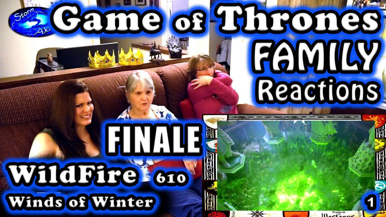 Game of Thrones | FAMILY Reactions | WILDFIRE | FINALE | 610 | 1
