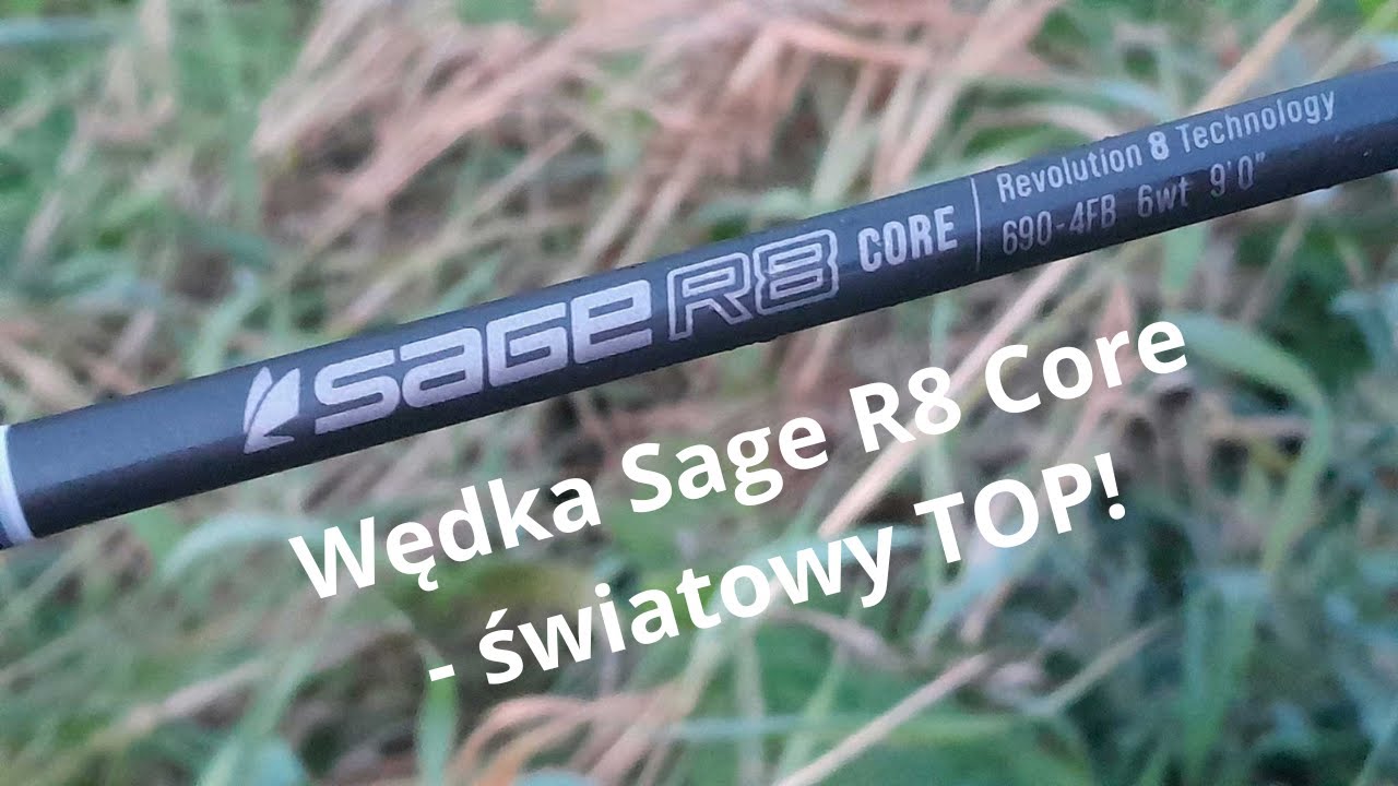 Wędka Sage R8 Core - światowy TOP!
