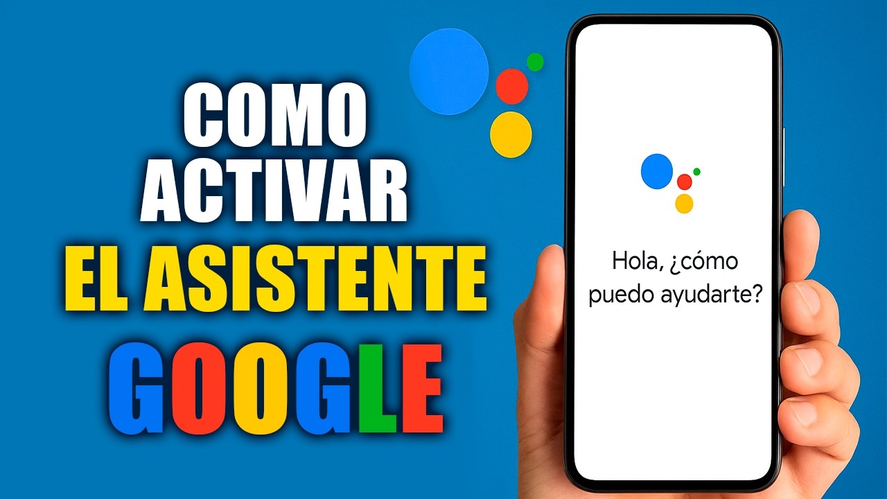 Como ACTIVAR GOOGLE ASSISTANT 2025 en el celular
