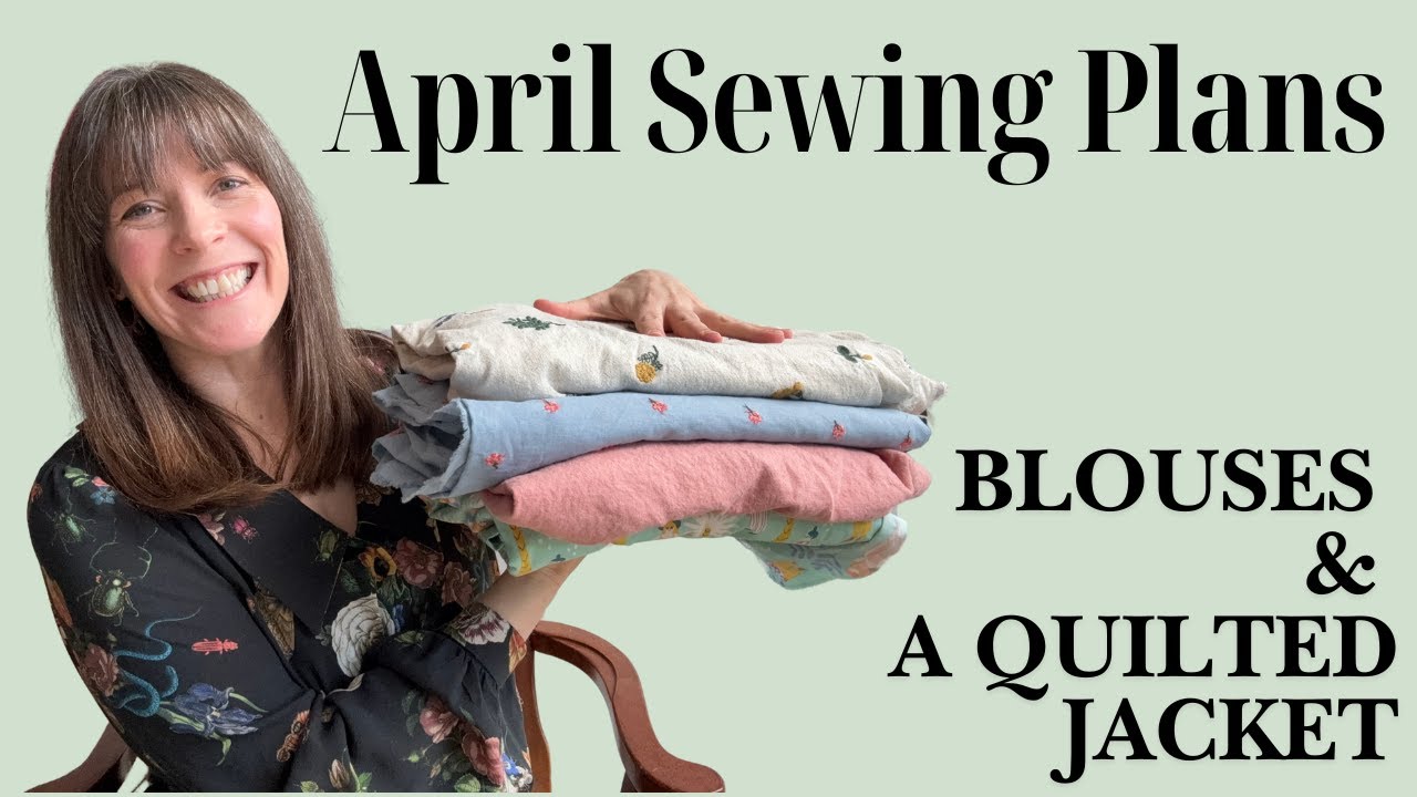 April Sewing Plans - Two Blouses and the Tamarack Jacket #SewAprilBlouse25