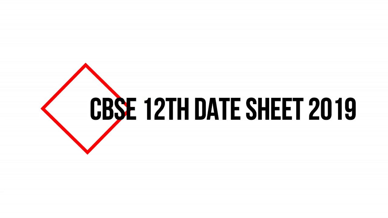 CBSE Class 12 Date Sheet 2019 | cbse.nic.in