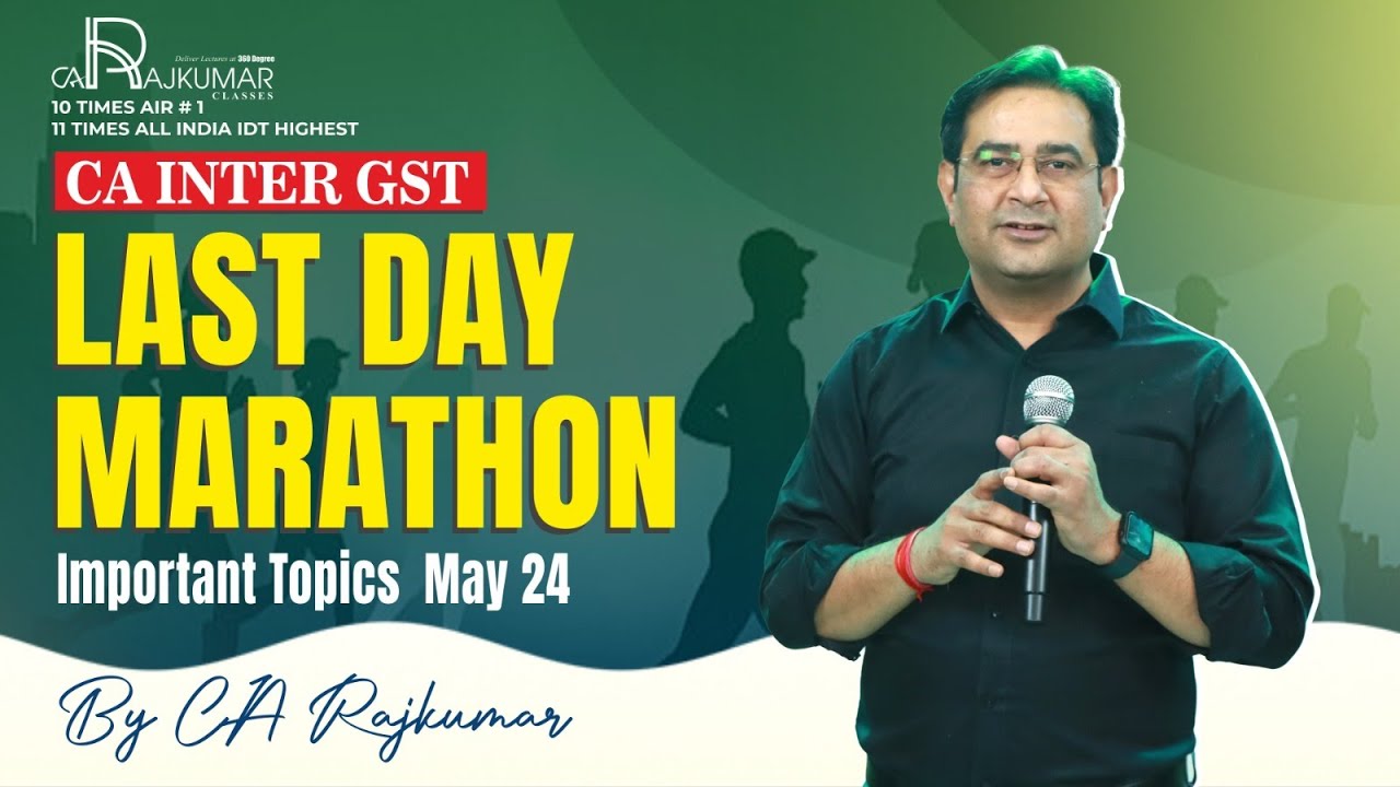 📚 Join CA Inter GST Last Day Marathon On May 24th By CA Raj Kumar! Covering All Important Topics