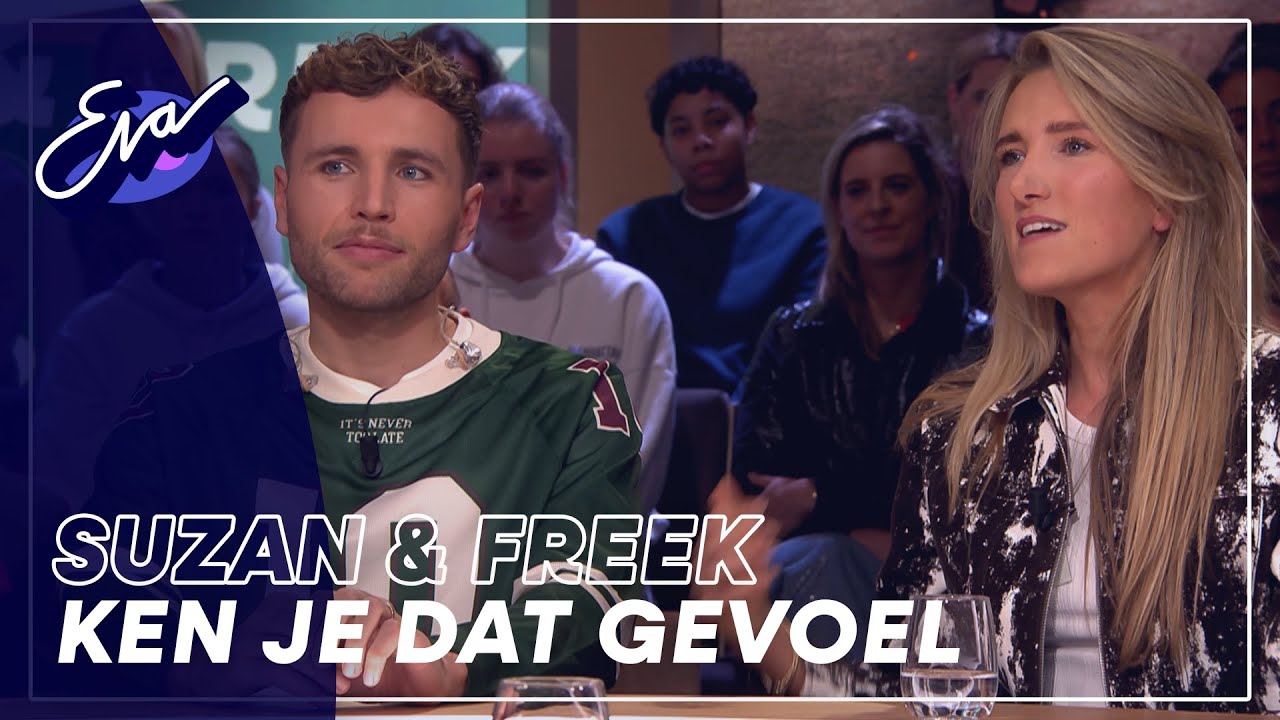 Suzan & Freek - Ken Je Dat Gevoel | Eva