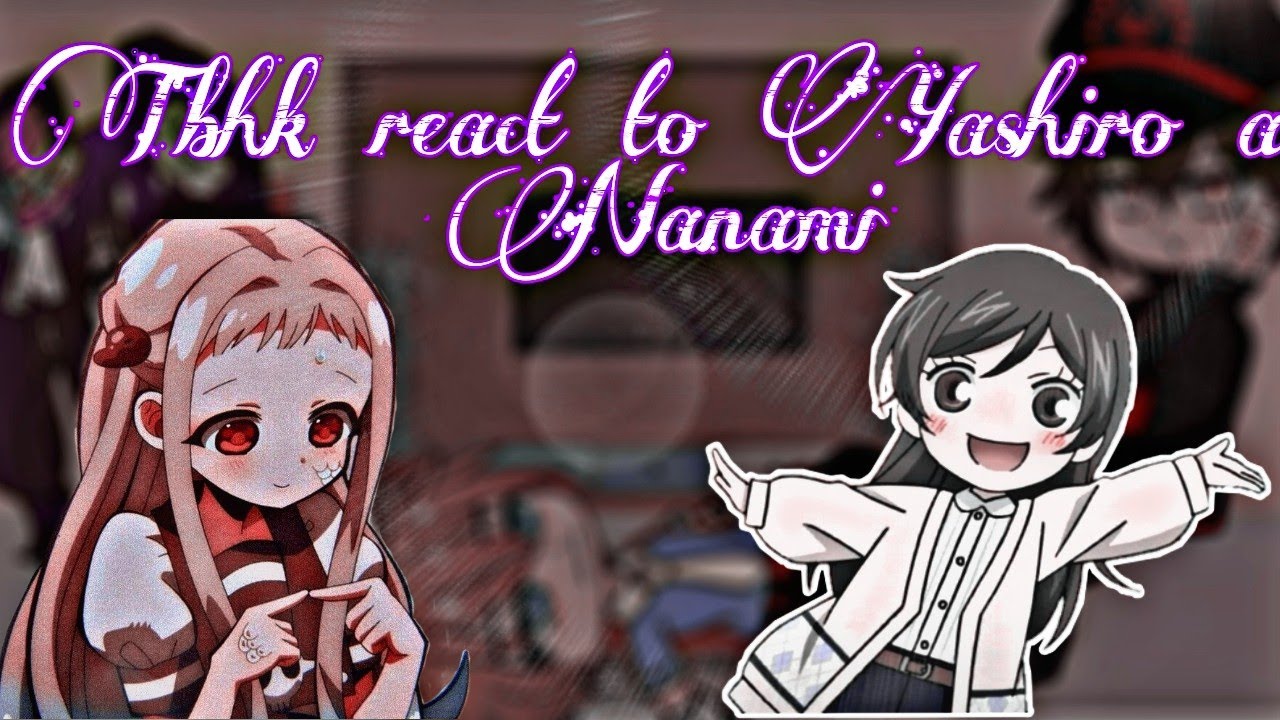 Tbhk react to Yashiro as Hanami ✨💫💤 {gacha club}