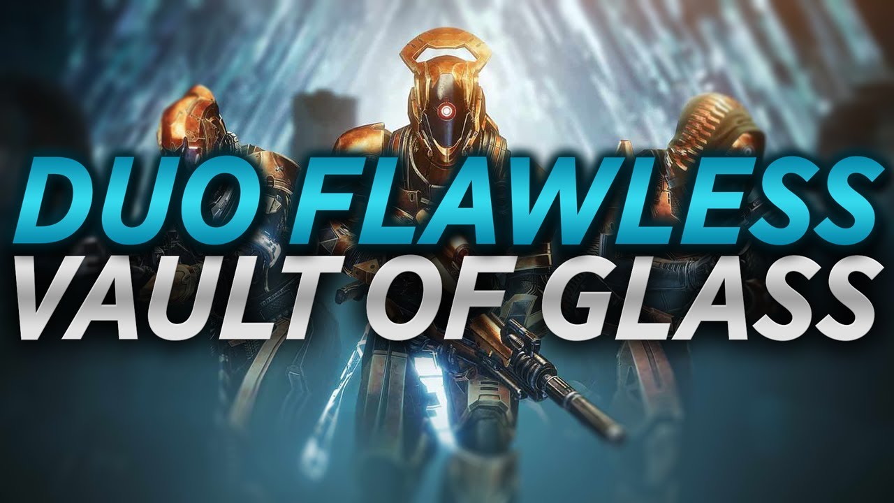 Duo Flawless Vault of Glass (Season of Defiance) - Destiny 2