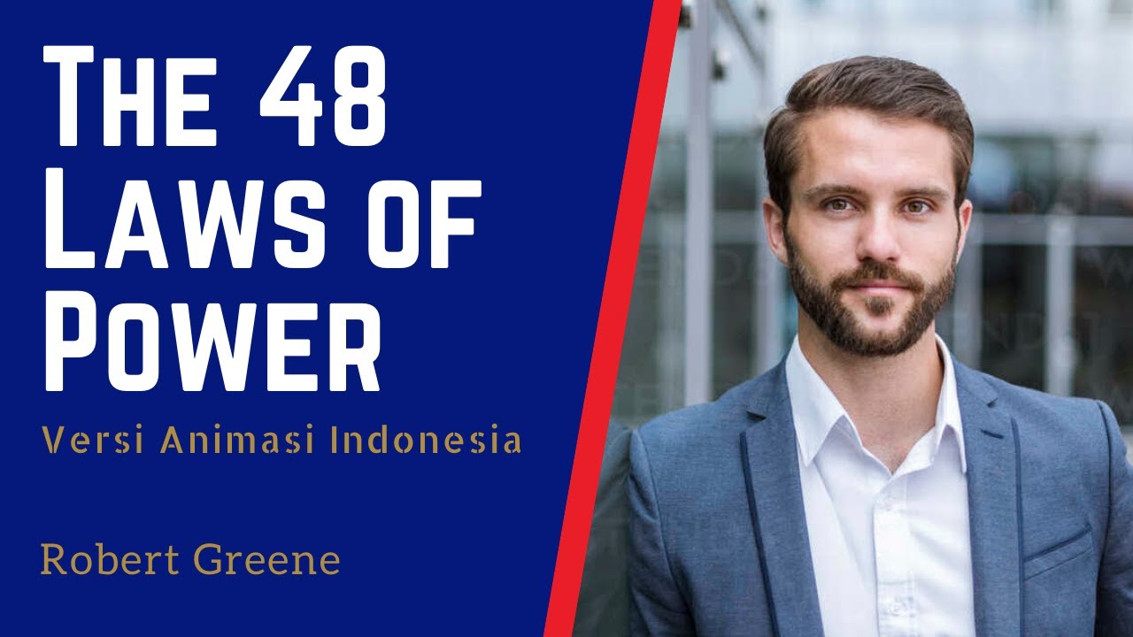 Cara Mendapatkan Kekuasaan dalam Hidup | 48 Laws of Power