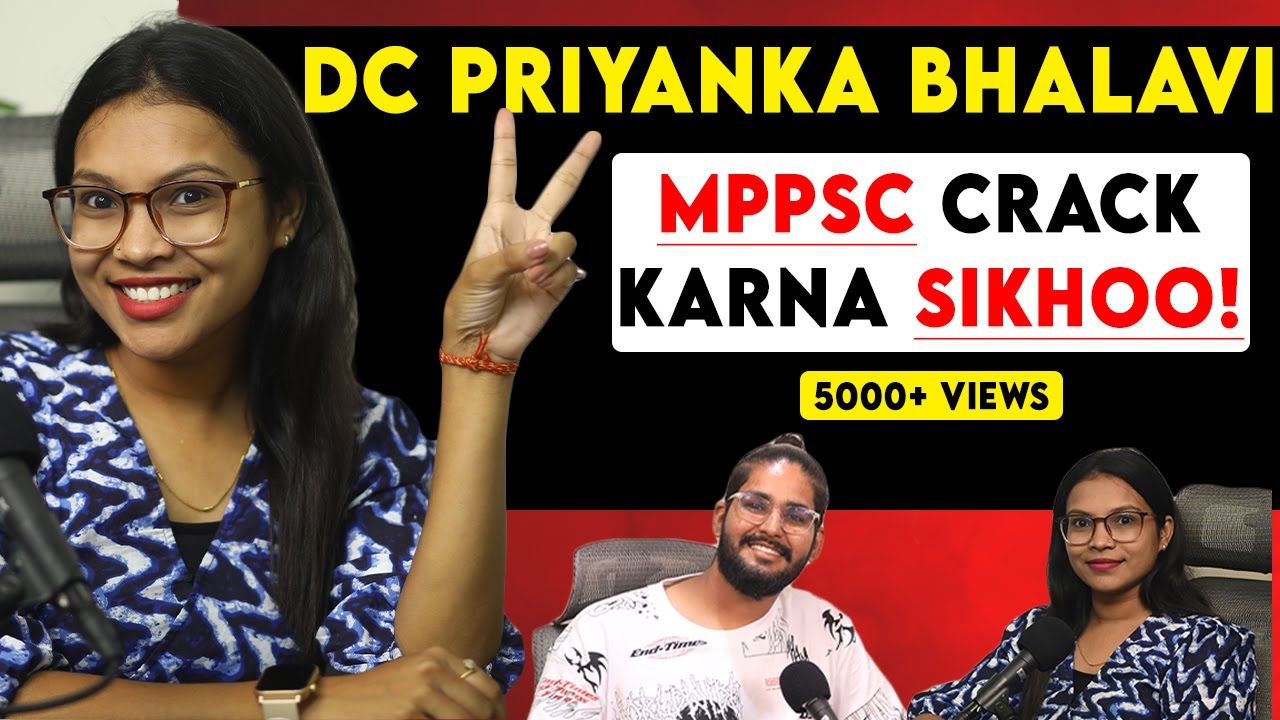 DC Priyanka Bhalavi Cracked MPPSC Exam in this way 🔥 Indian Aspirant Show | MPPSC 2019 Topper Int...
