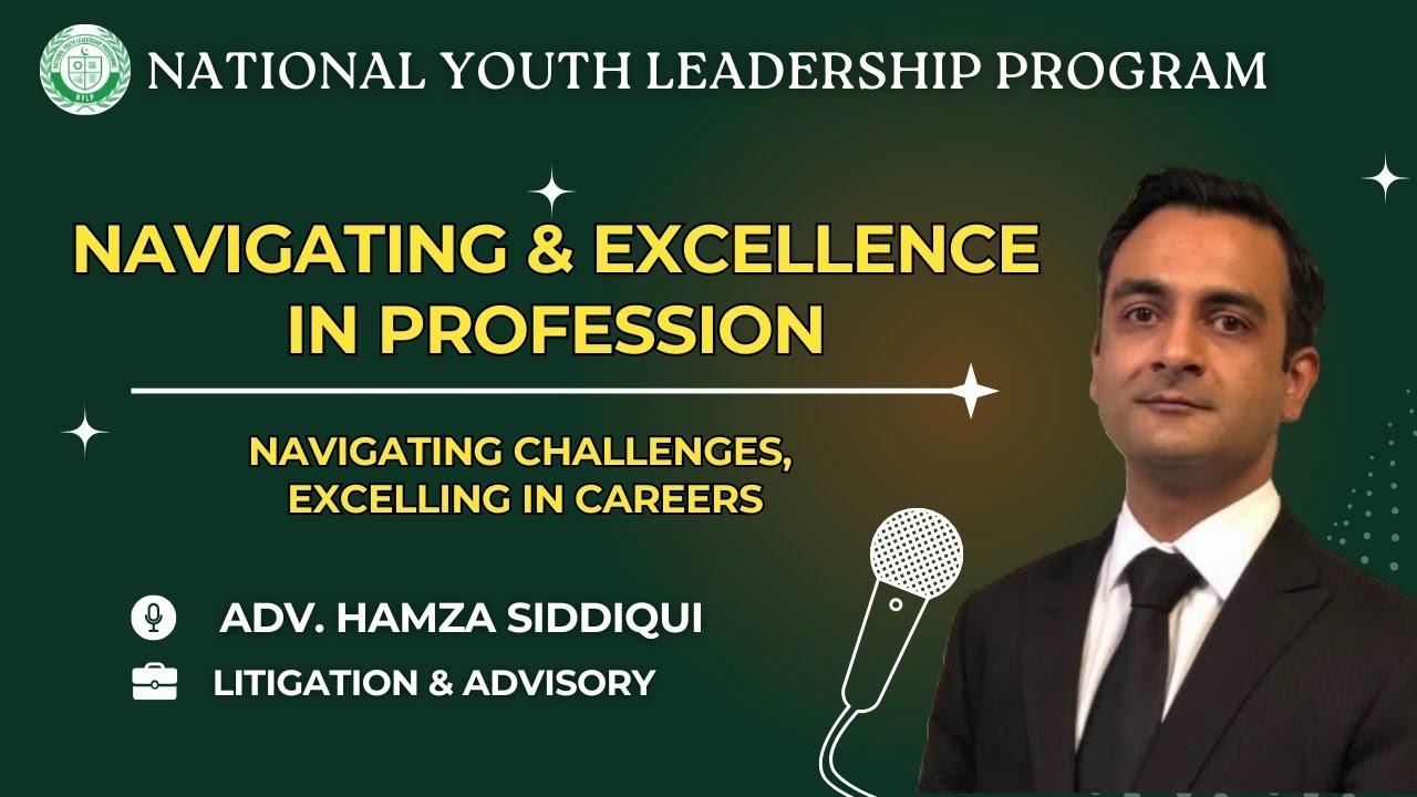Navigating & Excellence in Legal Profession by Adv Hamza Siddiqui