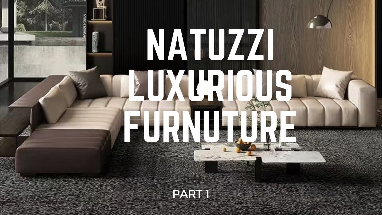 NATUZZI LUXURIOUS ITALIAN FURNITURE