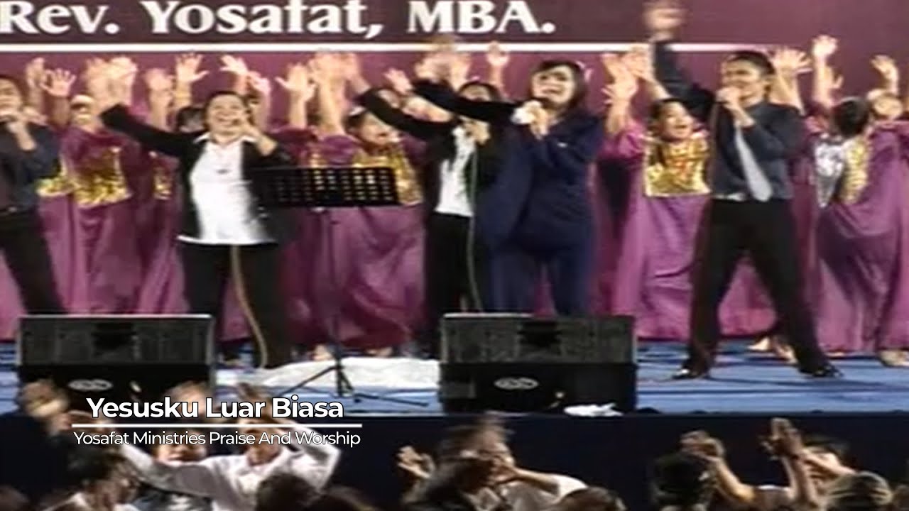 YESUSKU LUAR BIASA ( MEDLEY ) - YOSAFAT MINISTRIES PRAISE AND WORSHIP ( AMURANG, SULUT - INDONESIA )