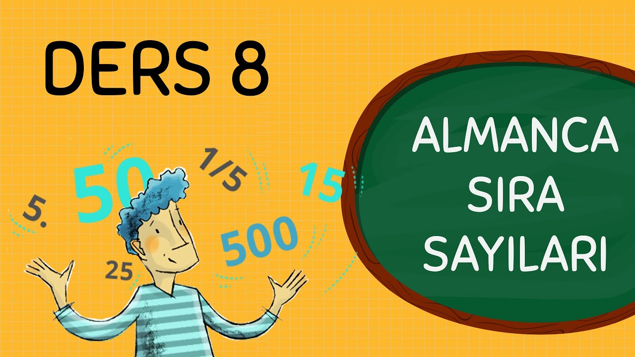A1 | Ders 8 - Almanca Sıra Sayıları (Die Ordinalzahlen)