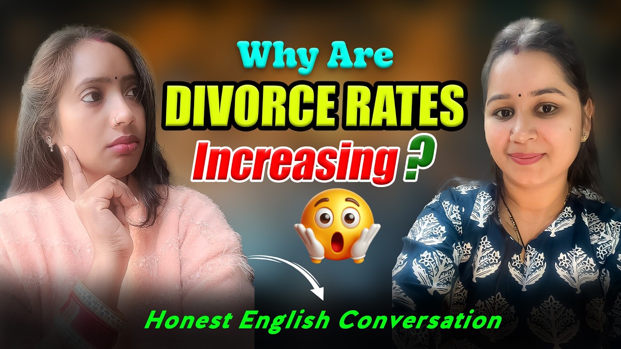 Divorce Rates Are Increasing😱A Deep Discussion✅English Conversation