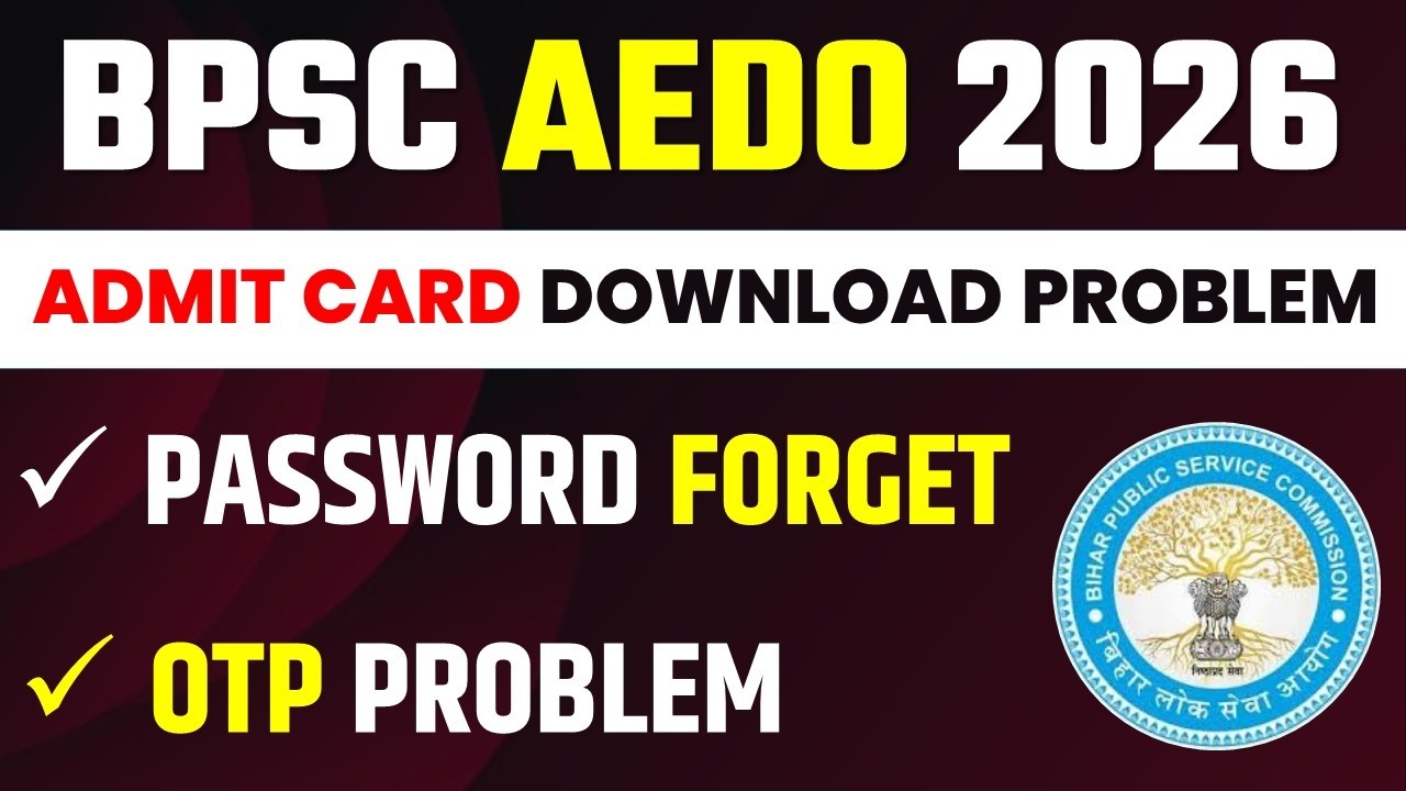 BPSC AEDO Password Forget||BPSC AEDO Admit Card 2026 Download Problem||BPSC AEDO Forget Password OTP