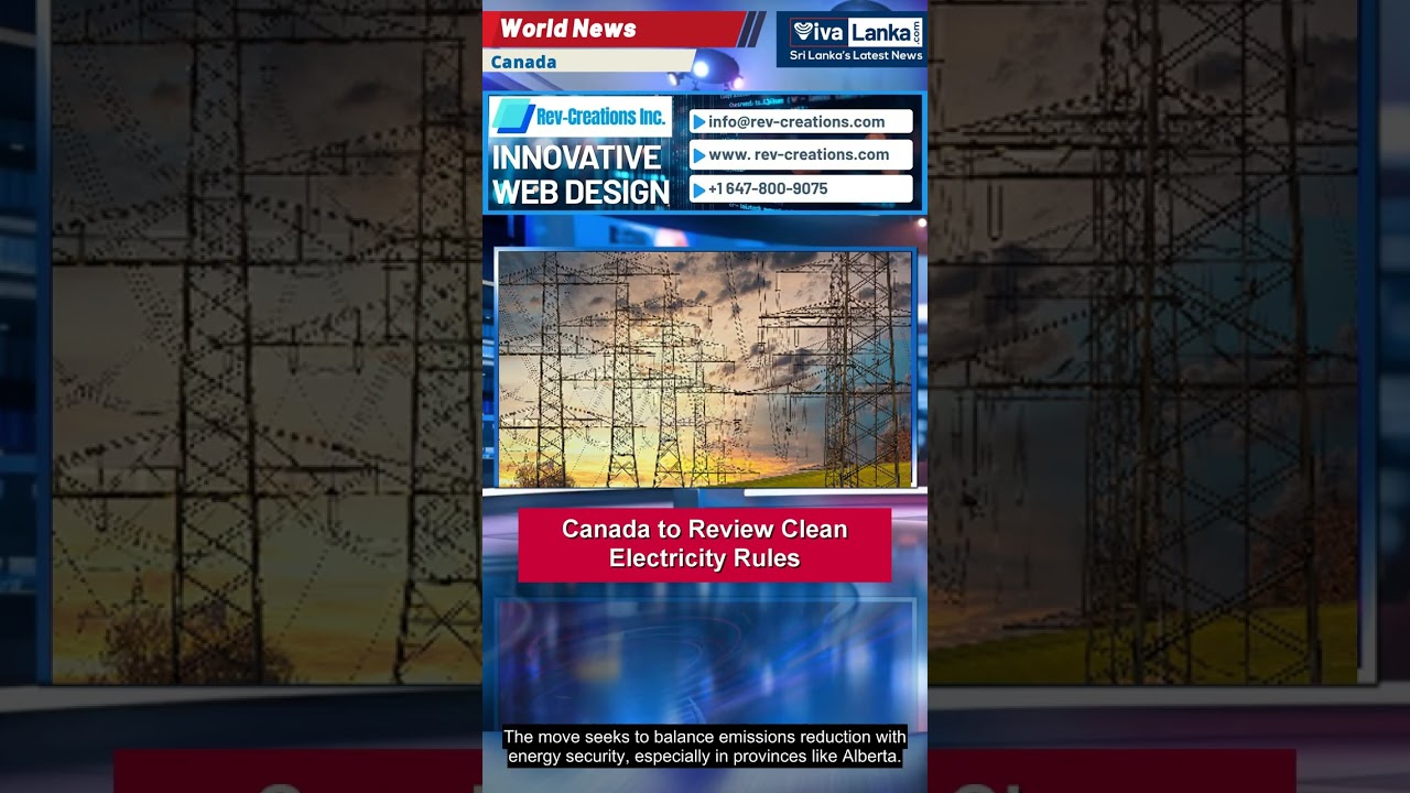 Canada to Review Clean Electricity Rules