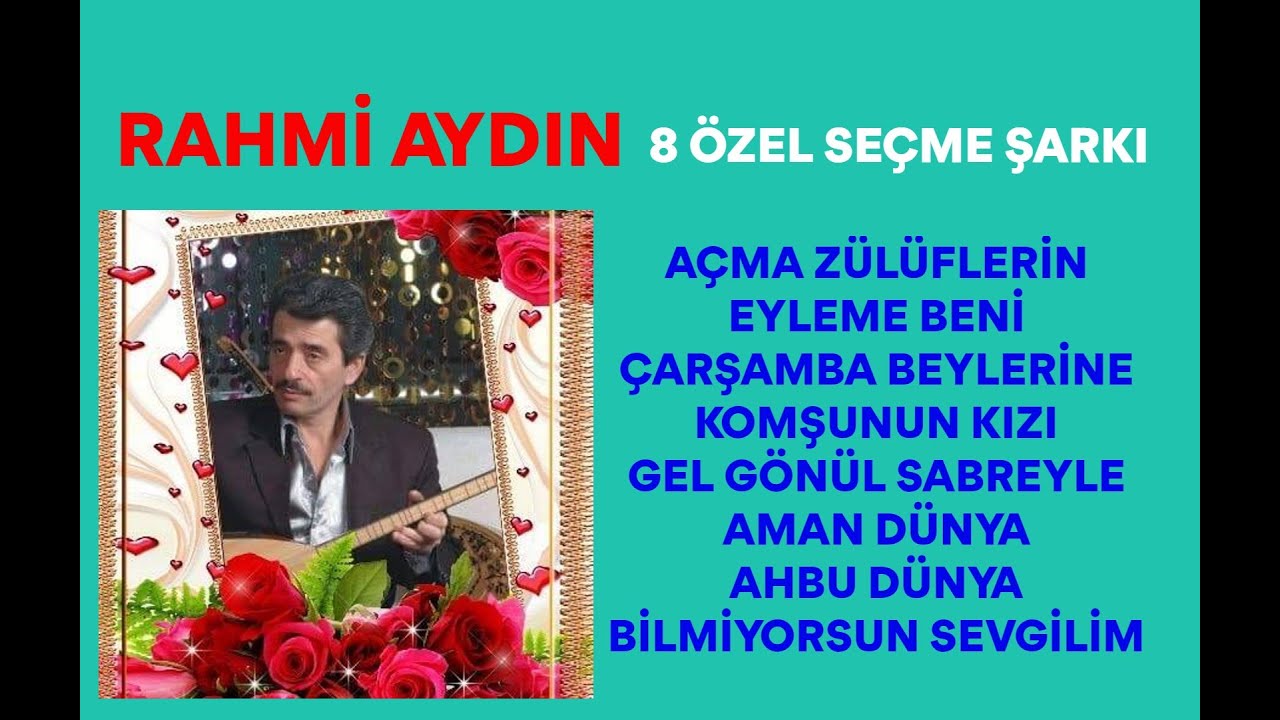 RAHMİ AYDIN 10 ÖZEL SEÇME ŞARKI BİR ARADA