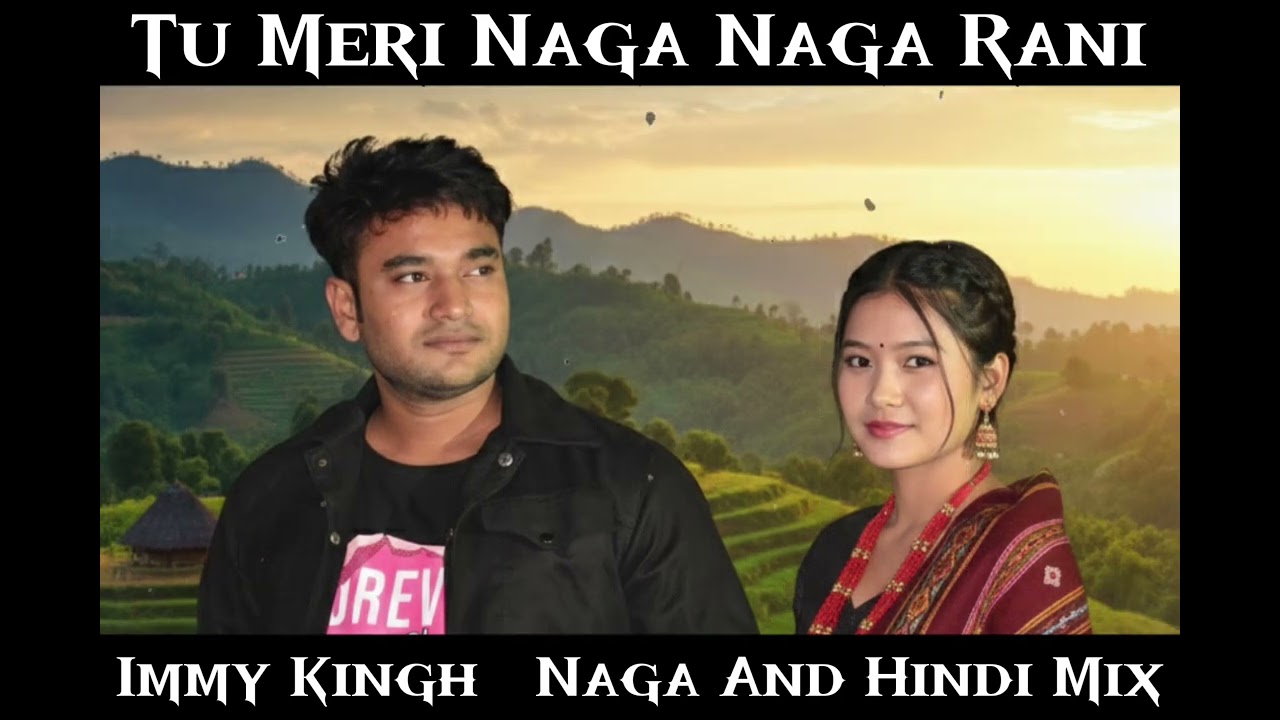 Tu Meri Naga Naga Rani ✨- Nagaland ki Princess! (Full Audio Song 2025)| Immy Kingh #northeastindia 