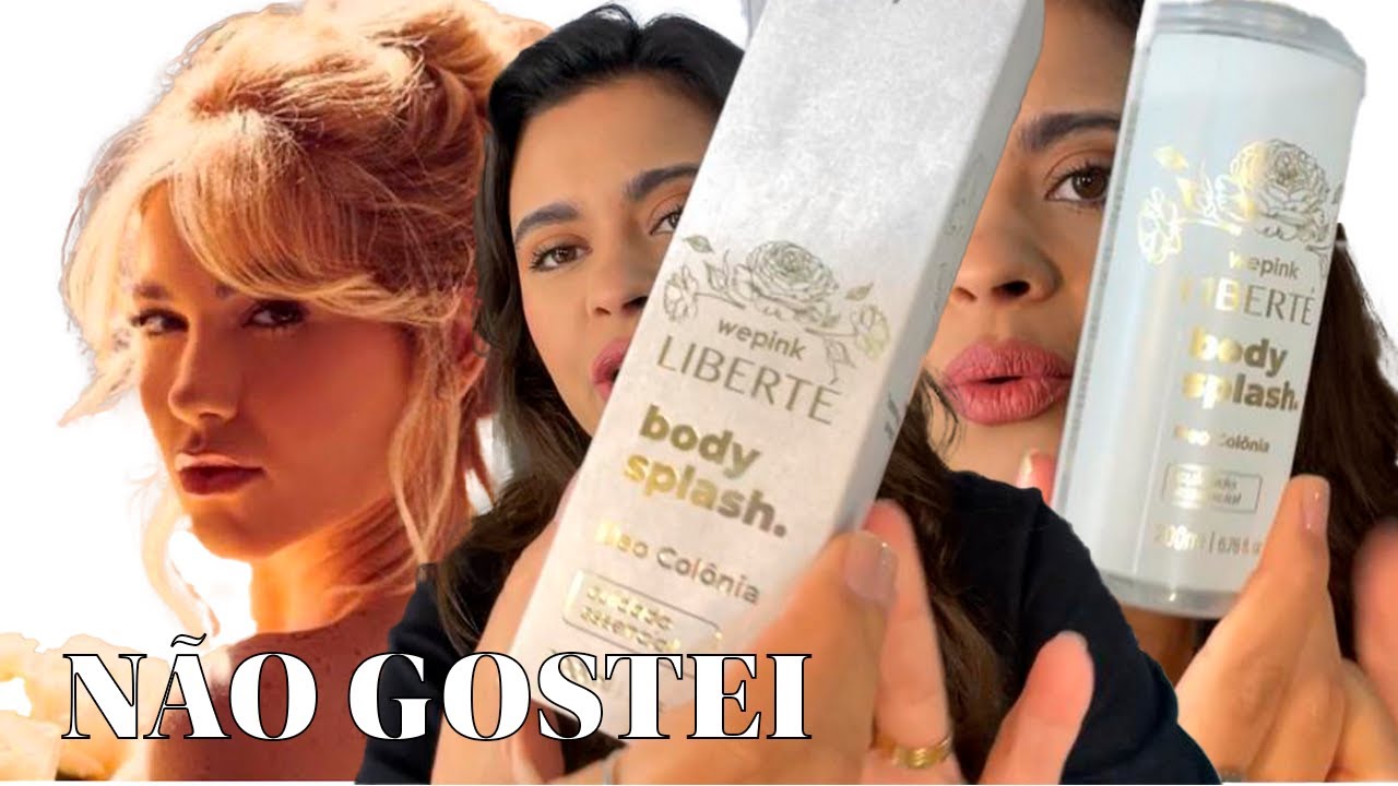 RESENHA BODY SPLASH DA VIRGÍNIA | BODY SPLASH LIBERTE WEPINK