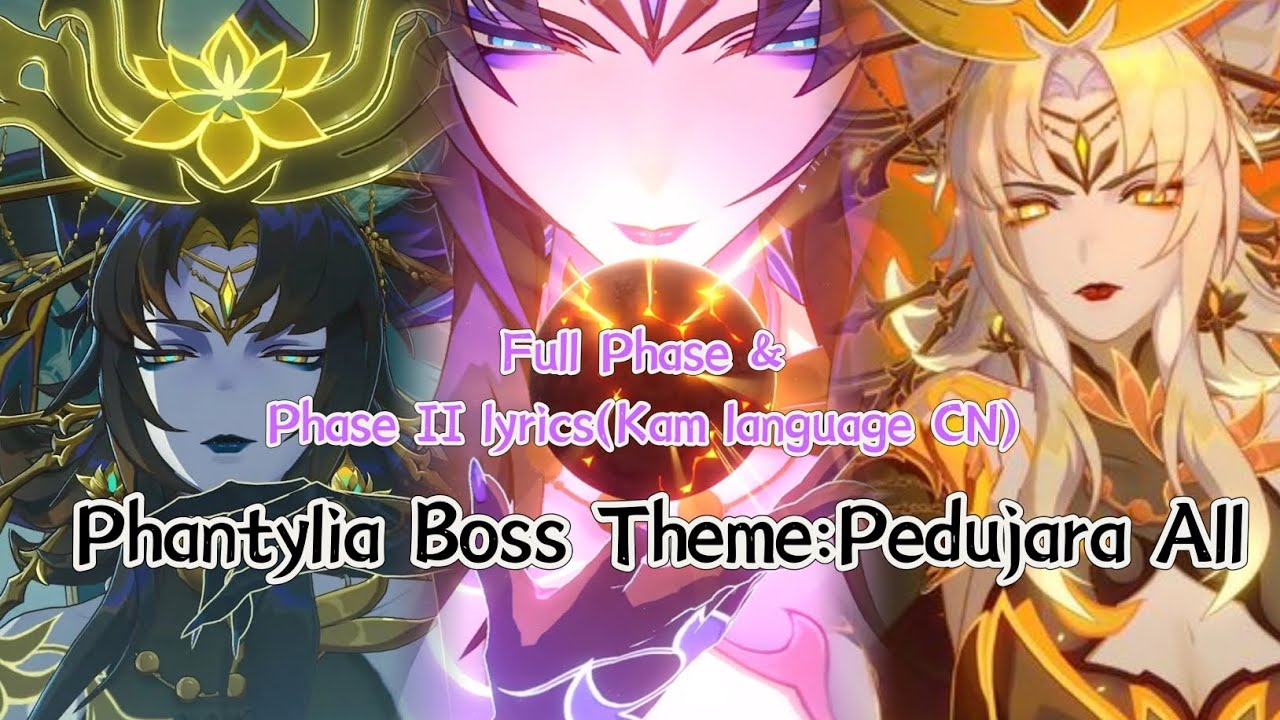 「Phantylia Boss Theme：Pedujara All 」 |🎧  Full Phase &Just Phase II lyrics（Kam language CN）