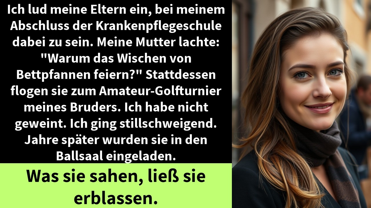 Ich lud meine Eltern ein, bei meinem Abschluss der Krankenpflegeschule dabei zu sein.