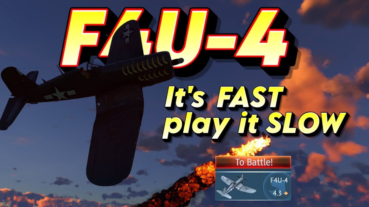 F4U-4 Corsair - It's fast, play it slow (2 Complete Games with Commentary) - War Thunder Air RB