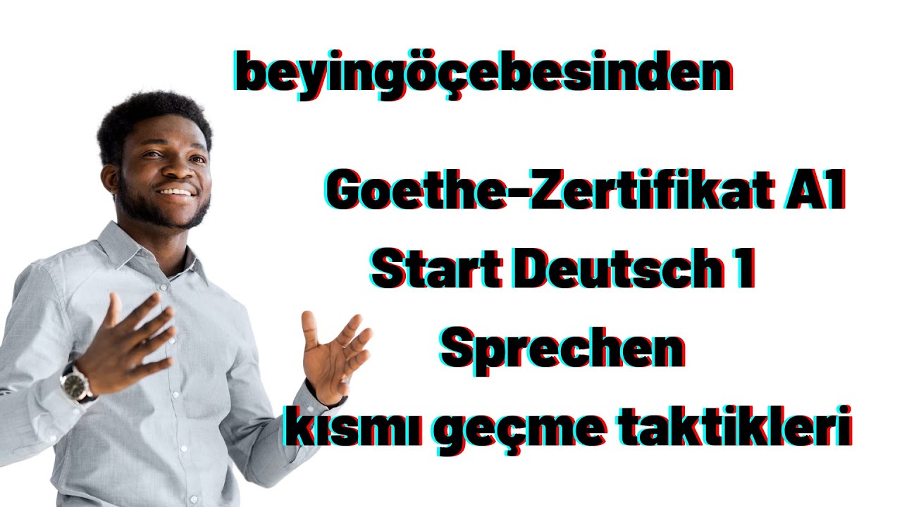 Goethe-Zertifikat A1: Start Deutsch 1 Sprechen kısmı geçme taktikleri /3