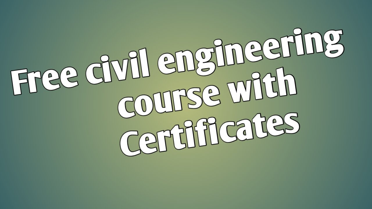 Free online civil engineering courses with certificate | certification courses for civil engineers