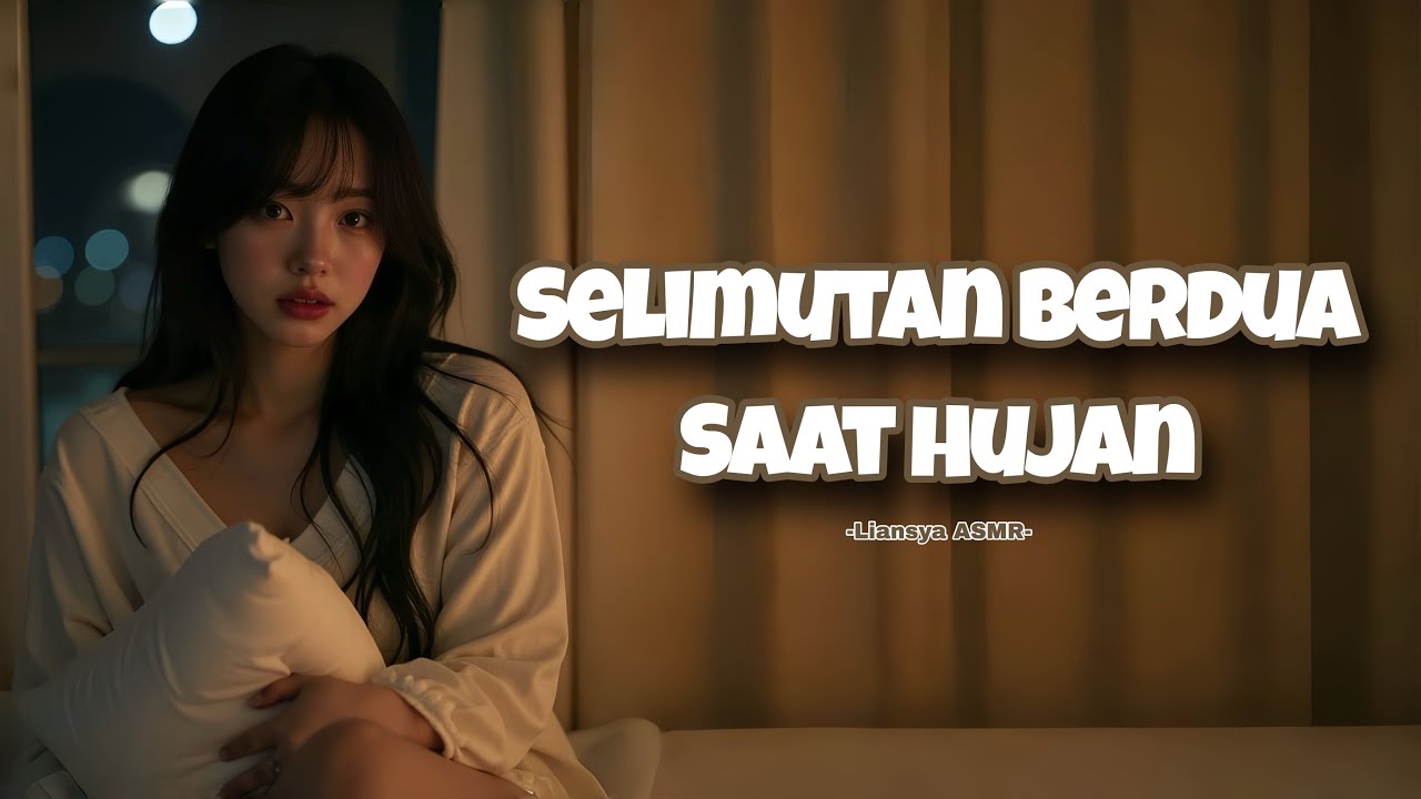 [ASMR WIFE] DULU MUSUHAN, SEKARANG SELIMUTAN😳 RAIN SOUNDS🌧️ [F4M] ASMR ROLEPLAY INDONESIA