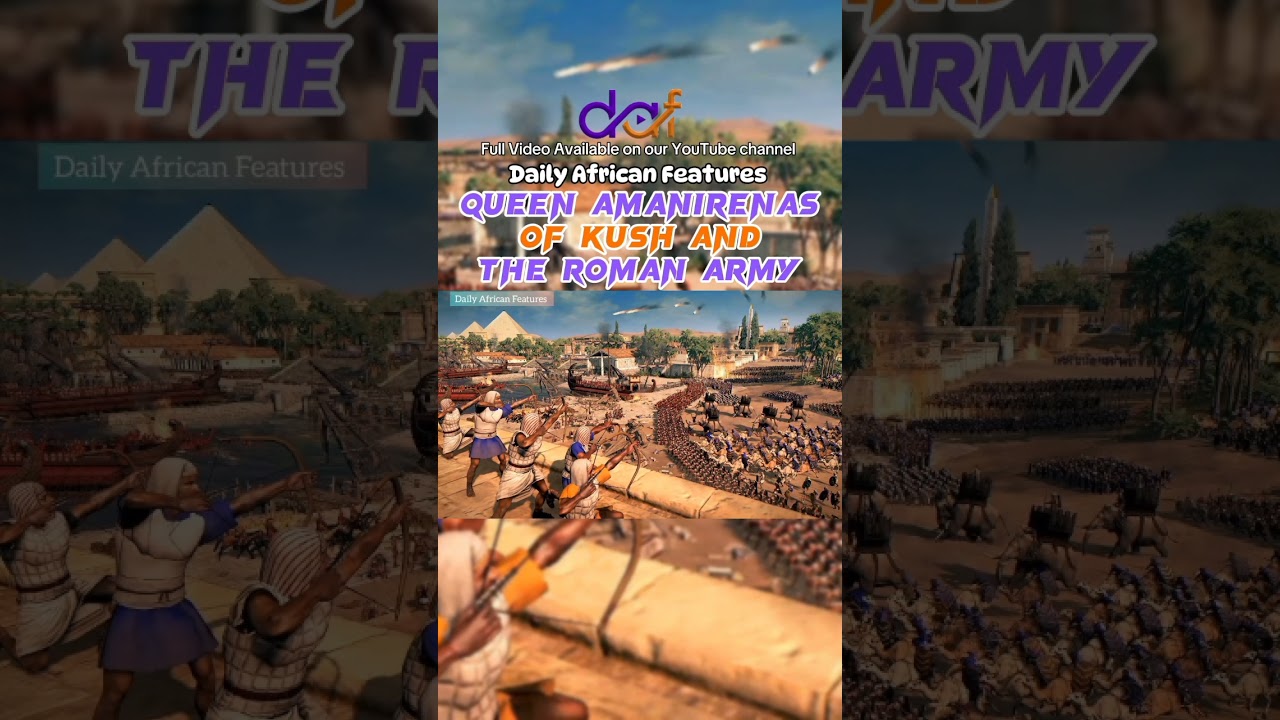 QUEEN AMANIRENAS OF KUSH AND THE ROMAN ARMY