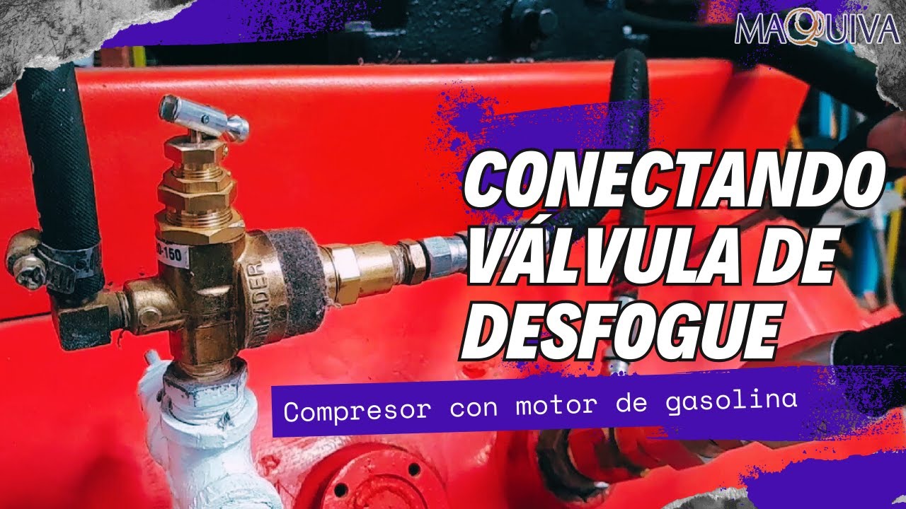 CÓMO CONECTAR UNA VÁLVULA DE DESFOGUE A UN COMPRESOR/ @MAQUIVARENTABLEYEFECTIVA
