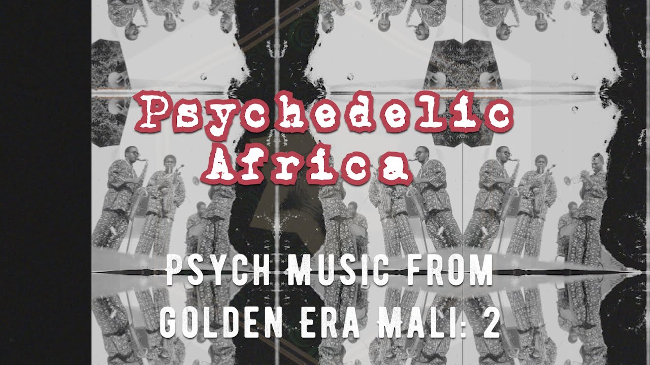 Psychedelic Africa | Psych Music from Golden Era Mali :: 2