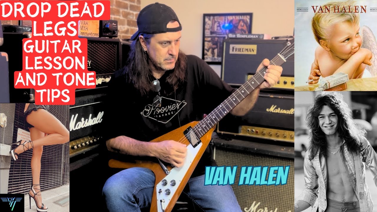 How To Play Drop Dead Legs By Van Halen - Easy And Accurate Breakdown And Tone Tips