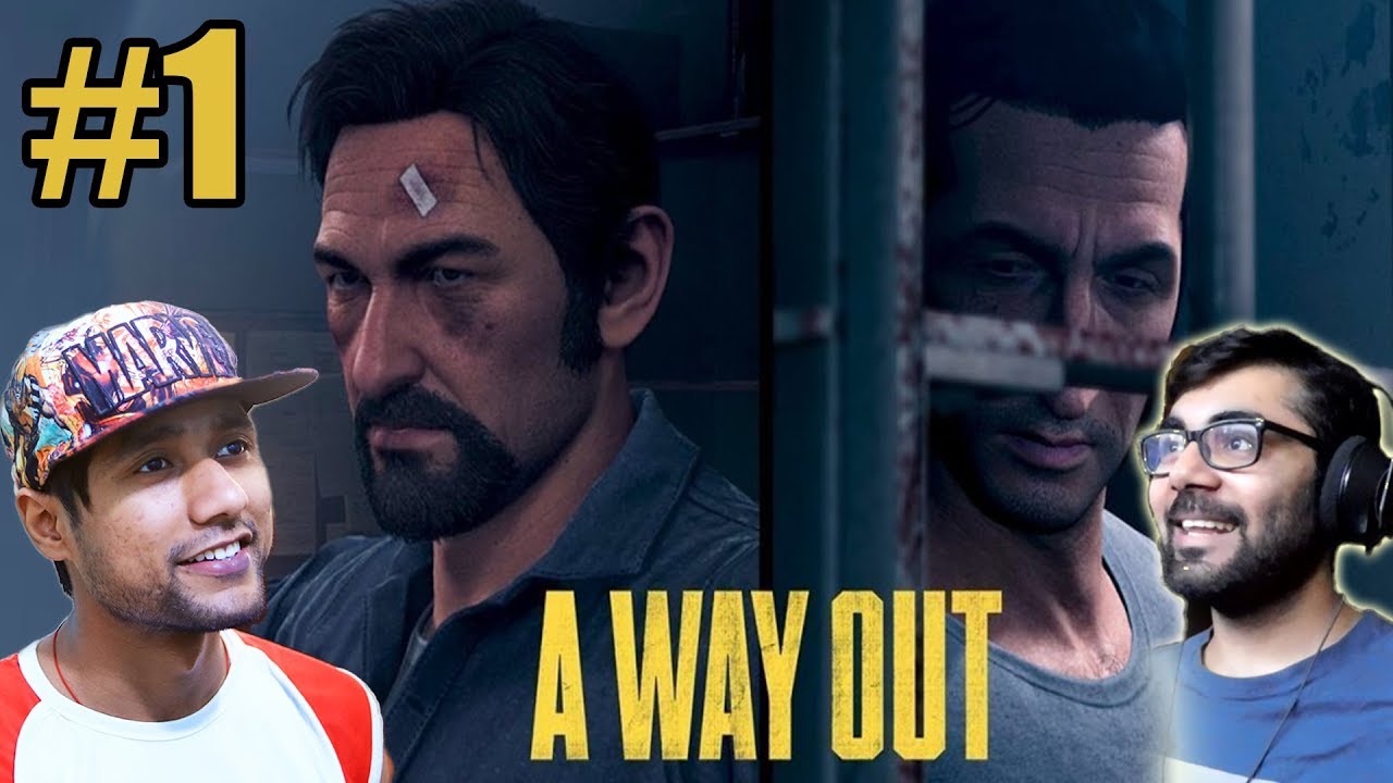 A WAY OUT Walkthrough PART #1 