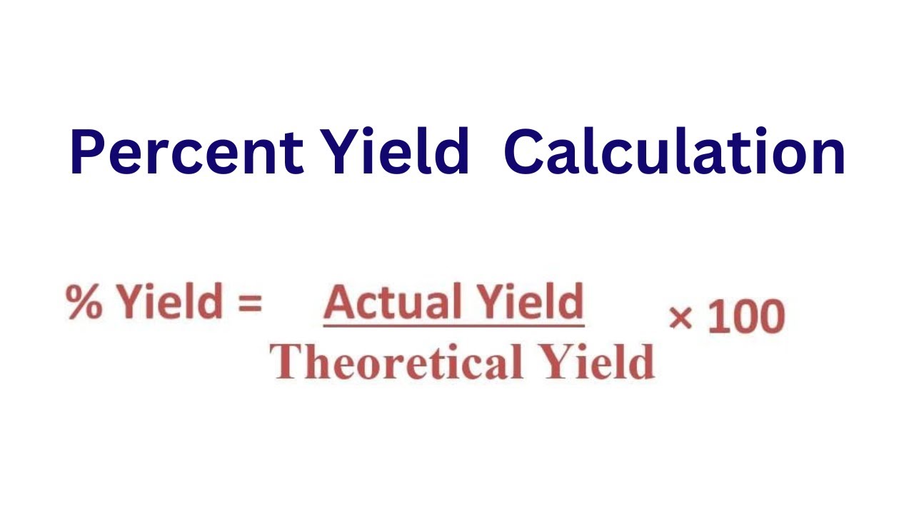 Percent Yield Calculation (Chemistry)